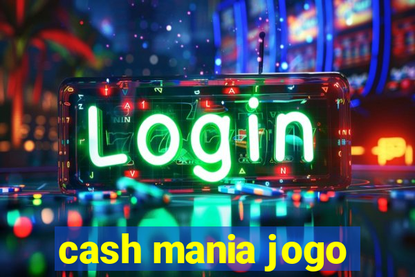 cash mania jogo